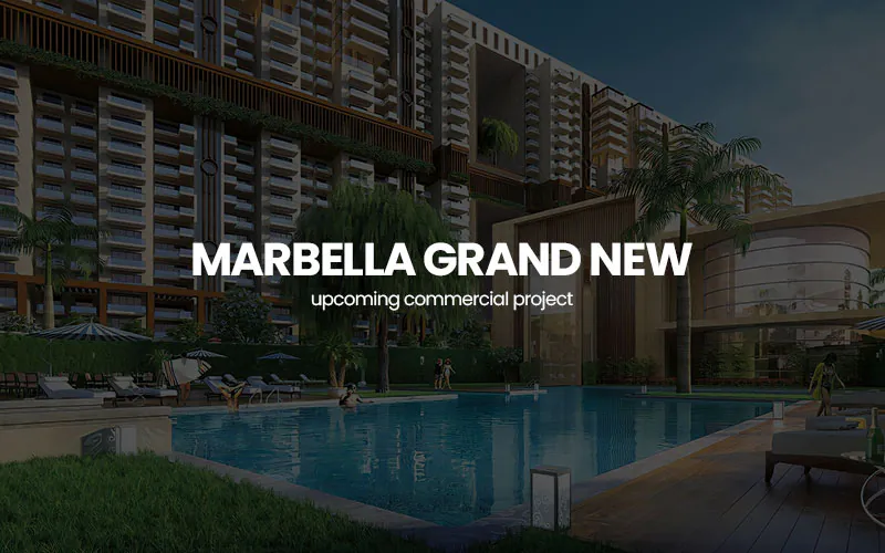 Marbella Grand New upcoming commercial project